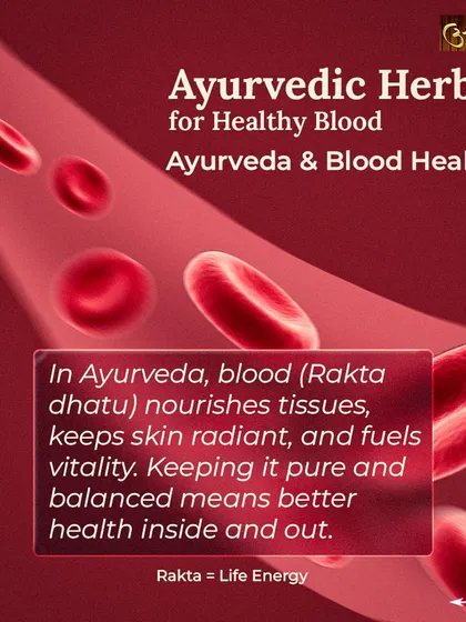 Your blood, or 'Rakta dhatu', is considered life energy in Ayurveda. It nourishes tissues and keeps your skin radiant. Keeping it pure and balanced with specific Ayurvedic herbs is key to health, inside and out.