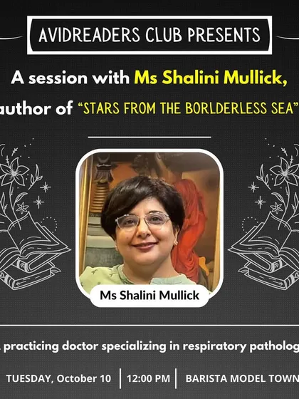Avidreaders Club invites you to a session with Ms. Shalini Mullick, a practicing doctor and the talented author of "Stars from the Borderless Sea." Non-members are welcome to join!