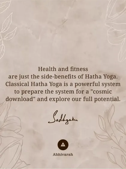Health and fitness are merely side-benefits of Hatha Yoga. The practice is fundamentally a powerful system to prepare your body and energy for a "cosmic download" and to explore your full potential.