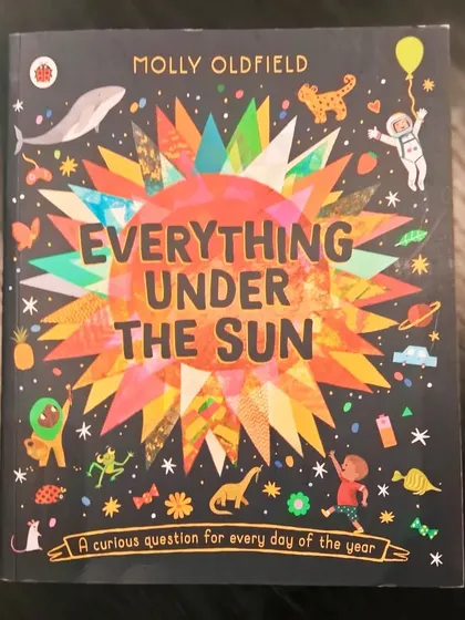 'Everything Under the Sun' is a book of curious questions for every day of the year, perfect for inquisitive kids.