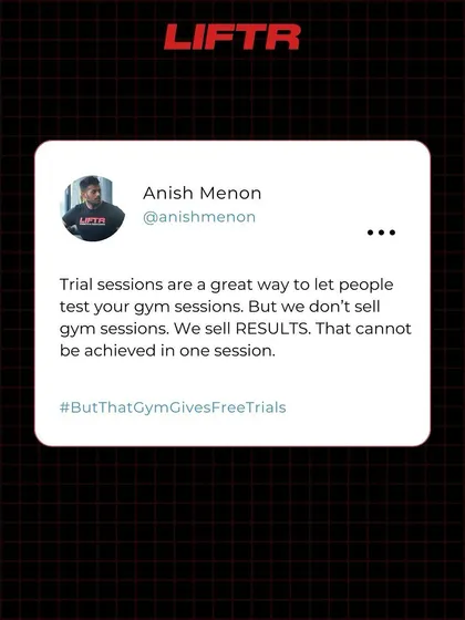 "Can I get a free trial?" We don't sell gym sessions; we sell RESULTS. Results can't be achieved in one session. We are not in the training business; we are in the results business. Big difference.