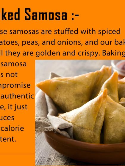 Our Baked Samosas are stuffed with spiced potatoes, peas, and onions, then baked until golden and crispy. You get all the authentic taste with fewer calories.