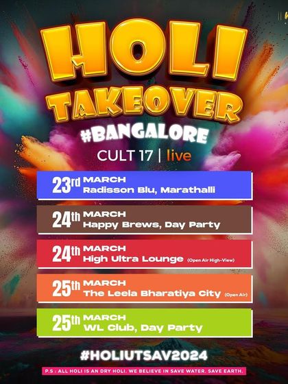 A "Holi Takeover" schedule for Bangalore, listing five events across the city. This graphic positions my brand as the dominant force for Holi celebrations in the city, showcasing an unmatched portfolio of parties.