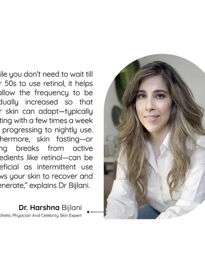 You don't need to wait until your 50s to use retinol, but it's important to increase frequency gradually to allow your skin to adapt. I also recommend "skin fasting" or taking breaks from active ingredients to allow your skin to recover and regenerate.