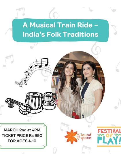 A poster for our "Musical Train Ride" workshop at the Festival of Play in Hyderabad. This session explores India's folk traditions, taking children on an imaginative journey across different states.
