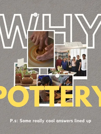 A collage asking the big question: Why Pottery? There are so many wonderful reasons.