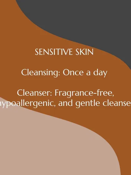 If you have sensitive skin, cleansing once a day with a fragrance-free, hypoallergenic, and gentle cleanser is often sufficient to avoid irritation.