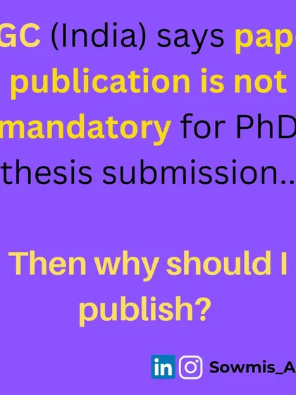 With the UGC rule change, many ask, "Why should I publish?" The truth is, if you want a career in research, there is no path that doesn't lead through the jungle of publication. It's how you contribute to and become part of the scientific community.