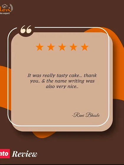 We're so happy you enjoyed the tasty cake and the name writing, Rani. Thank you for your kind words in this Zomato review.