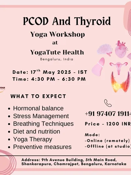 The official flyer for my PCOD and Thyroid Yoga Workshop. The session is designed to restore hormonal balance and manage symptoms through a holistic yogic approach.
