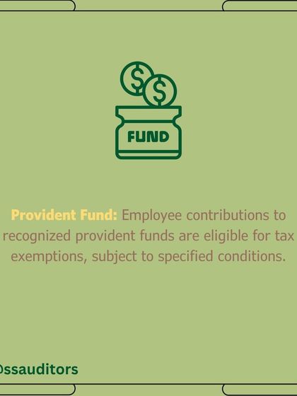 Your contributions to a recognized Provident Fund (PF) are eligible for tax exemptions. This is a common way to save tax while building a retirement corpus.