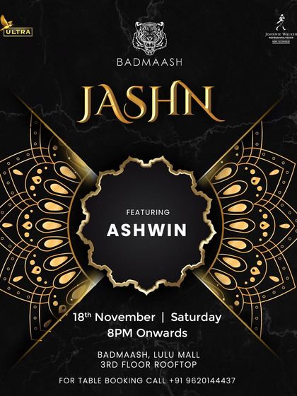 It's always a celebration at Badmaash, and that's why we call it Jashn. A poster for one of my regular Saturday nights at this premium venue.