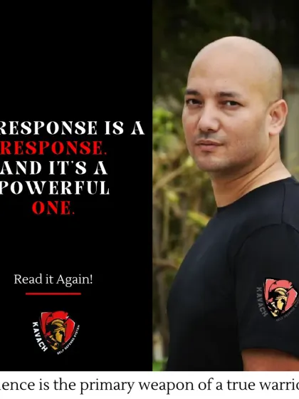 Silence is the primary weapon of a true warrior. No response is a powerful response because it signifies control, awareness, and readiness.