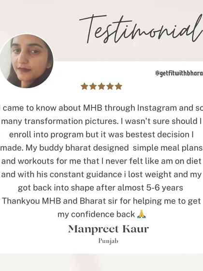 Manpreet felt my simple meal plans and workouts never made her feel like she was on a diet. She got her body back in shape after 5-6 years and regained her confidence.