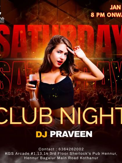 Saturday Club Night with DJ Praveen. I love bringing in different DJs to keep the music fresh and the dance floor exciting.