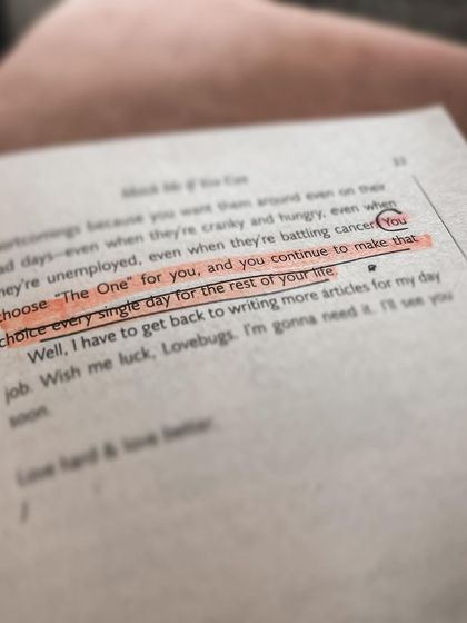 "You choose 'The One' for you, and you continue to make that choice every single day for the rest of your life." I love seeing what quotes resonate with my readers.
