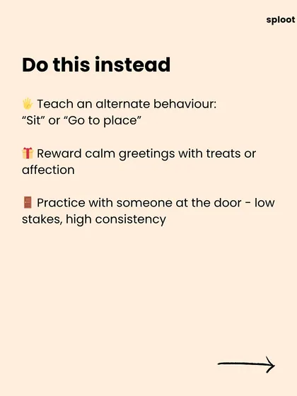 Instead of yelling, teach an alternate behavior. Reward calm greetings with treats and practice consistently. This is what works.