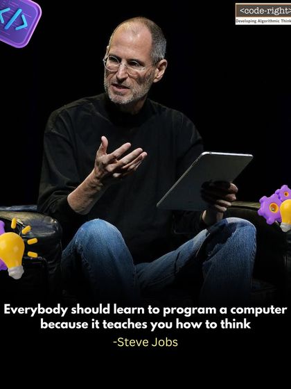 "Everybody should learn to program a computer because it teaches you how to think." This quote from Steve Jobs is the foundation of my work. My goal is to teach thinking skills through the lens of programming.