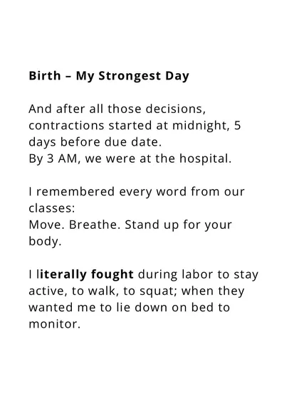On her birthing day, she remembered every word from our classes: Move. Breathe. Stand up for your body. She fought to stay active during labor, trusting the process.