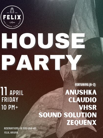 Another version of the Felix House Party flyer. The vibe is always right when you're playing by the beach in Goa.