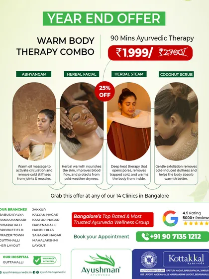Combat the cold and stiffness of the winter season with our Warm Body Therapy Combo. This special offer includes a 90-minute session featuring Abhyangam warm oil massage, a nourishing herbal facial, deep herbal steam, and a gentle coconut scrub to rejuvenate your body and skin.