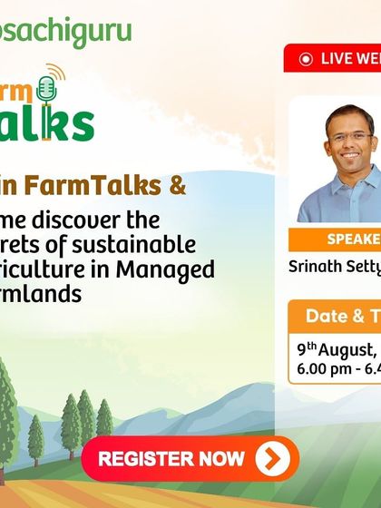 Join our CEO, Srinath Setty, to discover the secrets of sustainable agriculture in managed farmlands. A great session for anyone passionate about a greener future.