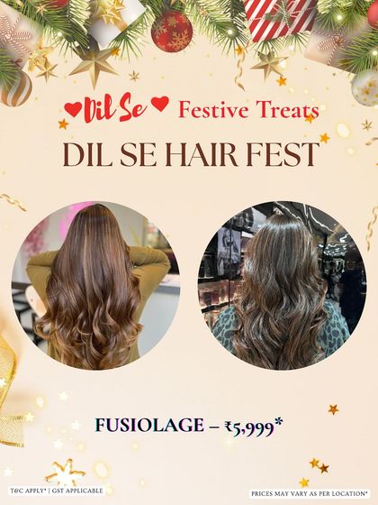 Get our signature Fusiolage colour technique at a special price during our "Dil Se Hair Fest" for Christmas.