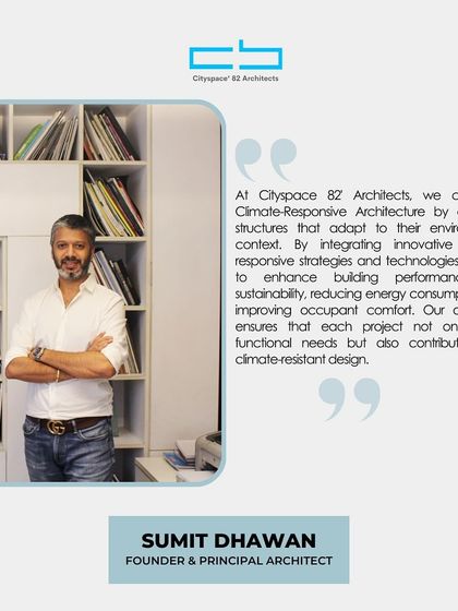 Ar. Sumit Dhawan on climate-responsive architecture: "By integrating innovative strategies and technologies, we aim to enhance building performance, reduce energy consumption, and improve occupant comfort."