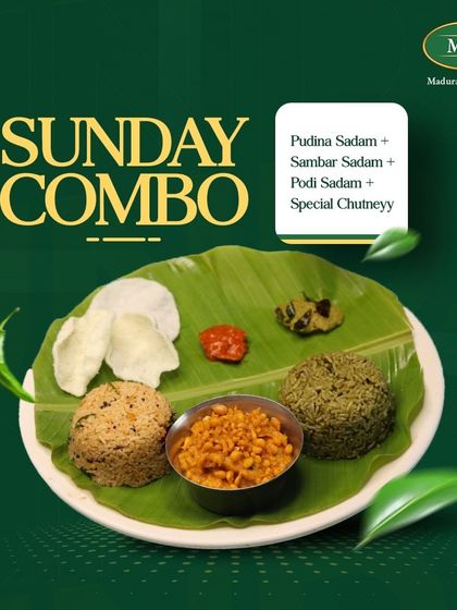 Our Sunday combo features a delicious mix of Pudina Sadam, Sambar Sadam, and Podi Sadam with special chutney.
