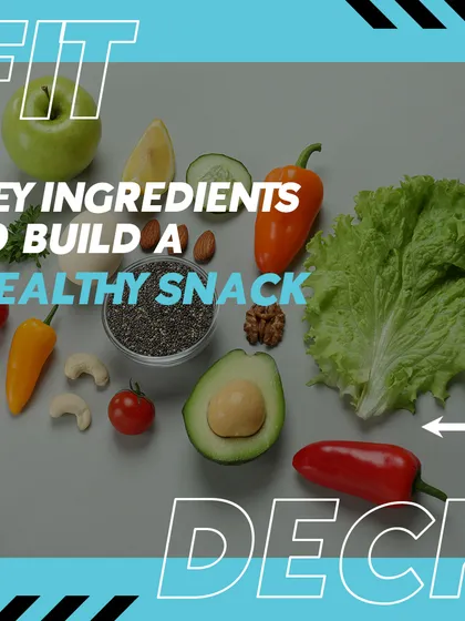Here are the 4 key ingredients to build a healthy snack. We'll walk you through how to combine protein, complex carbs, vegetables, and healthy fats.
