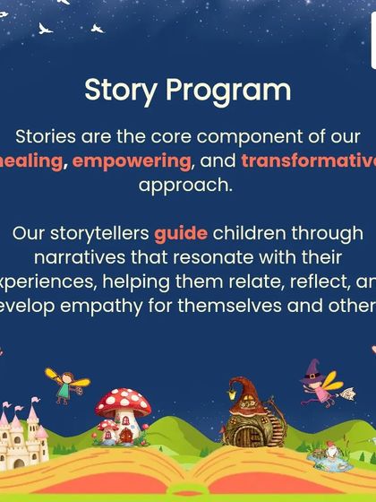 Stories are the core component of our healing, empowering, and transformative approach. Our storytellers guide children through narratives that help them relate, reflect, and develop empathy.