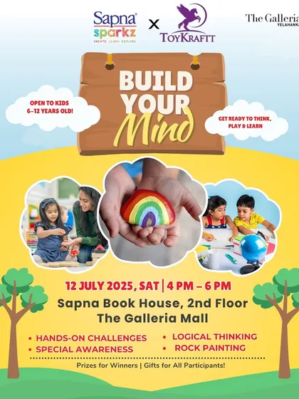The official poster for our 'Build Your Mind' event. It clearly communicates the activities involved, such as hands-on challenges, logical thinking, and rock painting, for kids aged 6-12.