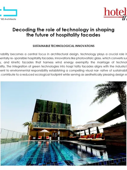 My thoughts on "Decoding the Role of Technology in Shaping the Future of Hospitality Spaces" were featured in Hotelier India. I discuss the use of kinetics and green technologies in crafting environmentally conscious facades.