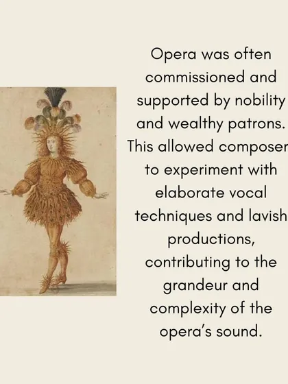 A historical note on opera's development, highlighting how patronage from nobility allowed for experimentation with lavish productions.