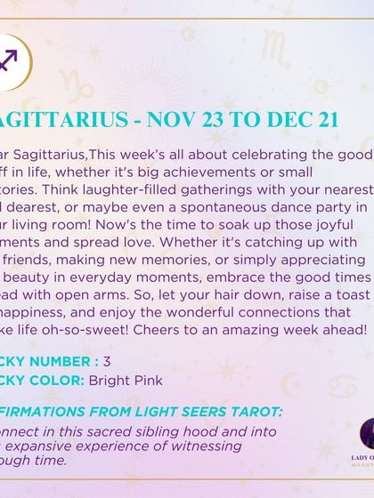 A weekly tarot prediction for Sagittarius. This week is all about celebrating the good stuff in life, whether it's big achievements or small victories. Soak up those joyful moments and spread love.