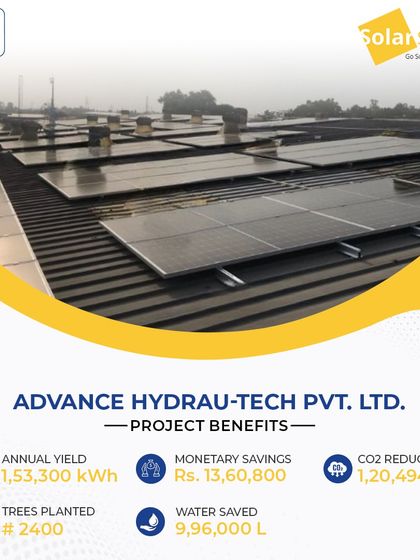 For Advance Hydrau-Tech Pvt. Ltd., I installed a 120 KWp on-grid system with net metering. This allows them to save extra power generated, leading to annual savings of ₹13,60,800.