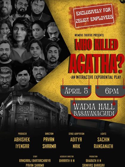 We also stage exclusive corporate shows. Here's the poster for a special performance of "Who Killed Agatha?" for the employees of Zeliot, bringing our unique interactive experience to their team.