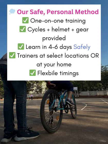 Here is exactly what you get with my program. I provide everything you need, from the cycle and helmet to flexible timings and one-on-one training at your home or a nearby location. All you have to do is show up.