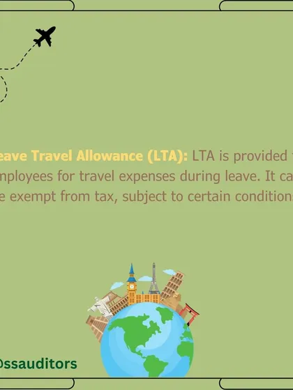 Leave Travel Allowance (LTA) is provided for travel expenses during leave. It can be exempt from tax, subject to certain conditions and limits.