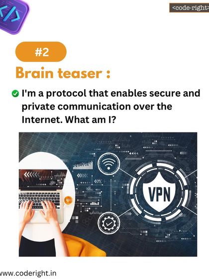 Brain Teaser: I'm a protocol that enables secure and private communication over the Internet. What am I? A simple riddle to explain the purpose of a VPN.