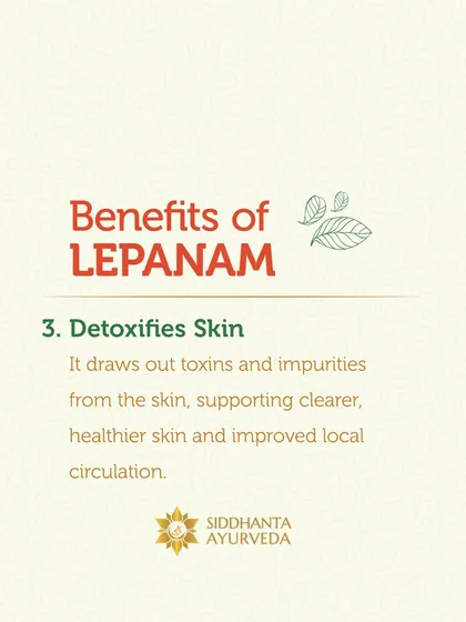 One of the key benefits of Lepanam is its ability to detoxify the skin. The paste draws out toxins and impurities, which supports clearer skin and improves local blood circulation.