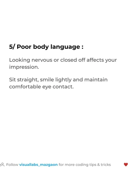 Interview mistake #5: Poor body language. Looking nervous or closed off affects your impression. Sit straight, smile, and maintain comfortable eye contact.