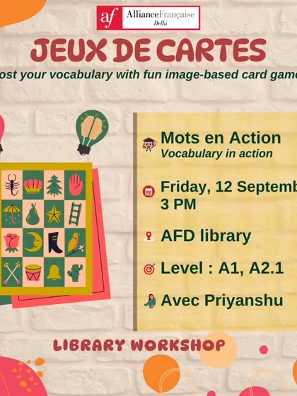 An invitation to our 'Jeux de Cartes' library workshop. We use fun, image-based card games to help A1 and A2 level students boost their French vocabulary in a playful setting.