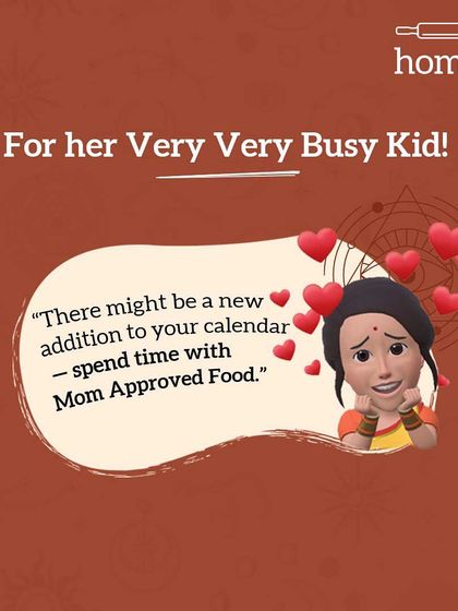 Mom's prediction for her very, very busy kid. "There might be a new addition to your calendar: spend time with Mom Approved Food."