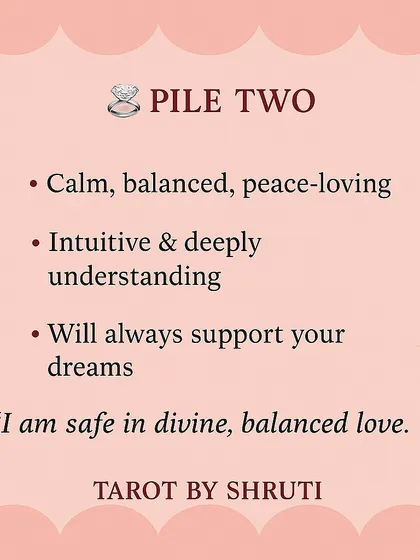 A message from your future spouse, based on the ring you choose. This reading gives you a peek into their personality, whether they are traditional and family-oriented, calm and supportive, or stylish and ambitious.