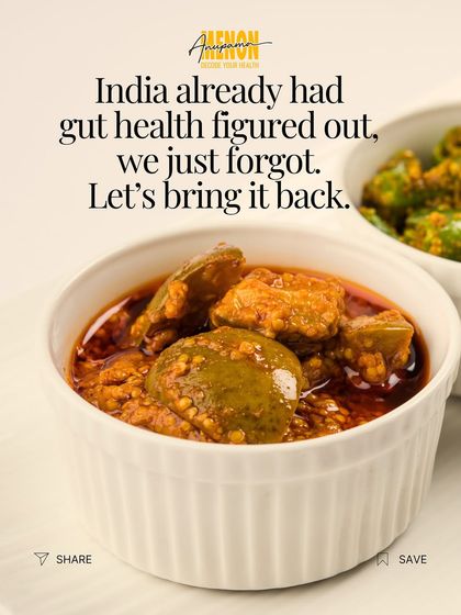 India's traditional foods had gut health figured out long ago. It's time to bring back the wisdom of fermented foods like homemade achaar.