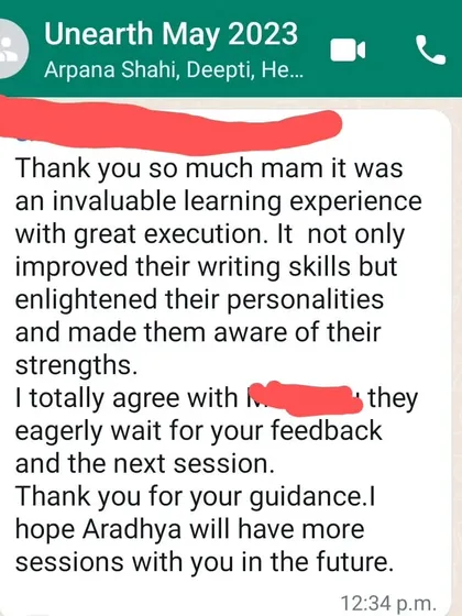 A screenshot of a parent's feedback from my Unearth program. Hearing that the sessions not only improved writing skills but also enlightened personalities and made children aware of their strengths encourages me to keep sailing on this path.