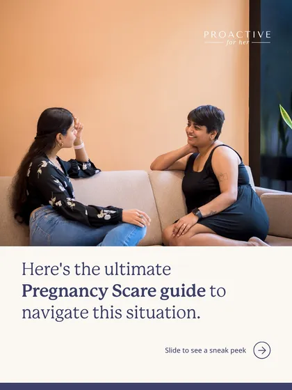 Here's the ultimate Pregnancy Scare guide to help you navigate this situation with facts, not fear.