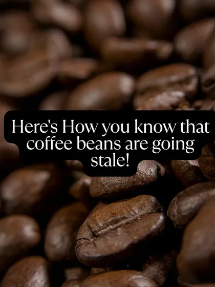 A title graphic asking, "Here's How you know that coffee beans are going stale!"