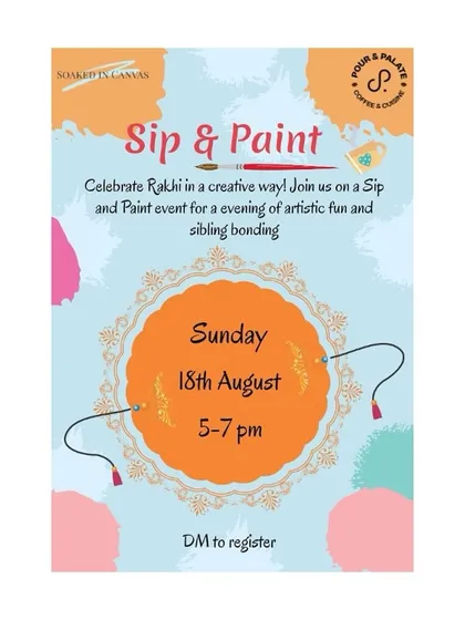 The official poster for our Rakhi sip and paint event, inviting siblings to celebrate in a creative and memorable way.